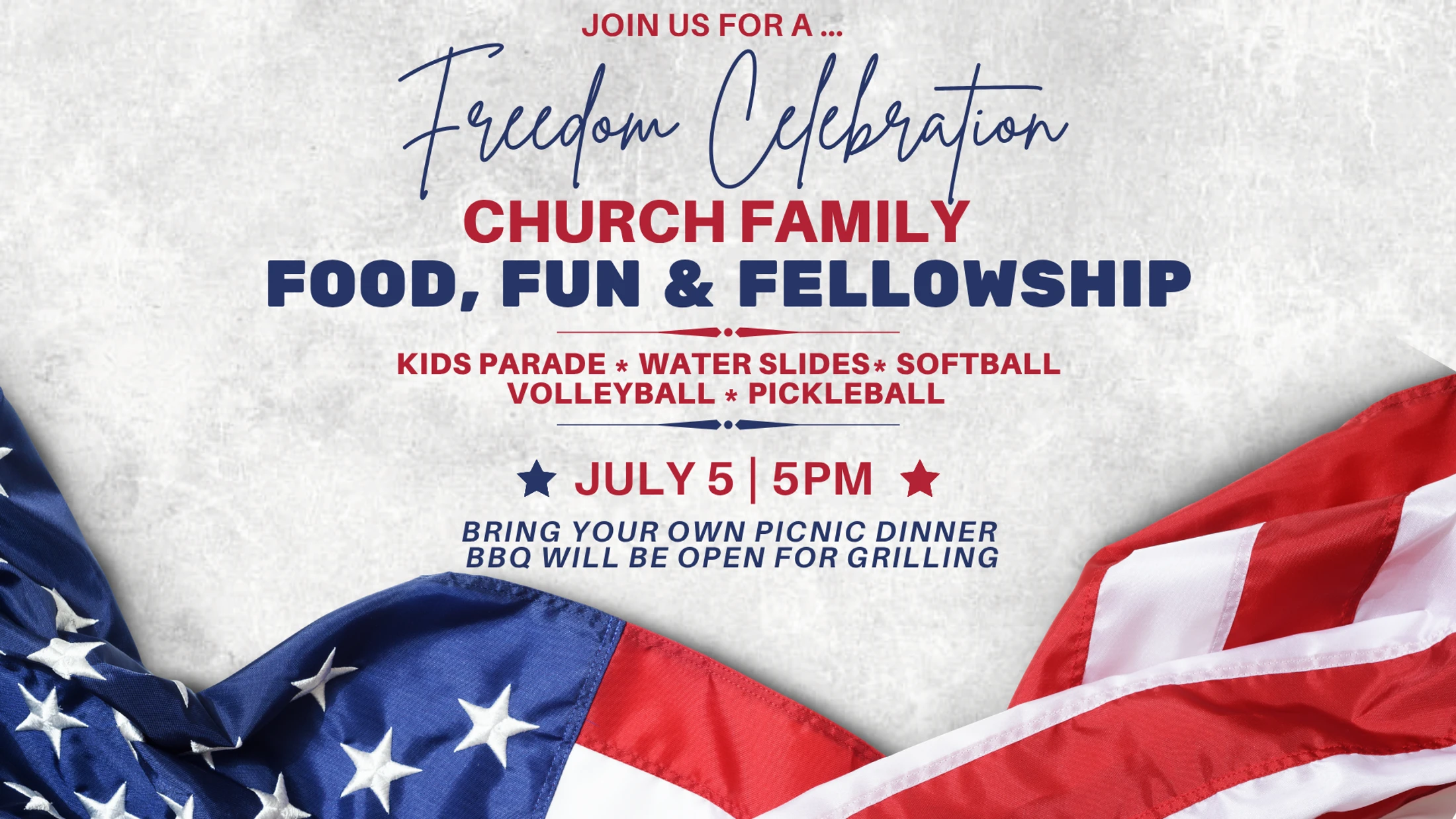 An invitation for a church family Freedom Celebration with food, fun, and fellowship on July 5 at 5 PM. The graphic has an American flag in the foreground.