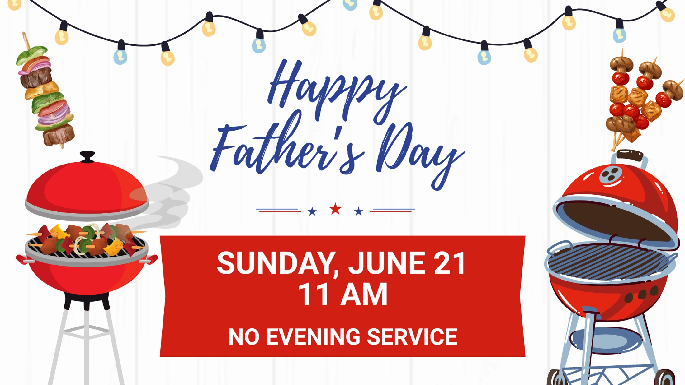 A Father's Day event graphic with red barbecue grills, food skewers, and string lights. Text reads: Happy Father's Day, Sunday, June 21, 11 AM.