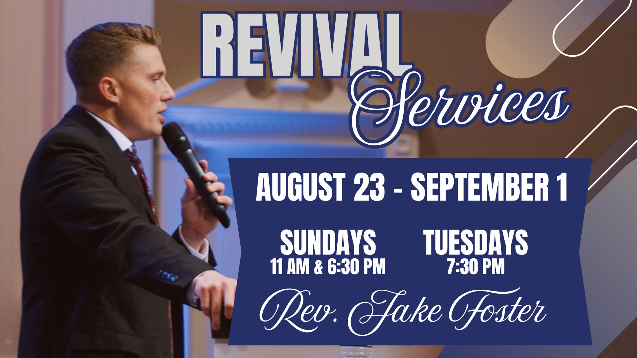 A promotional graphic for Revival Services featuring Rev. Jake Foster. Dates are August 23 to September 1, with services on Sundays and Tuesdays.