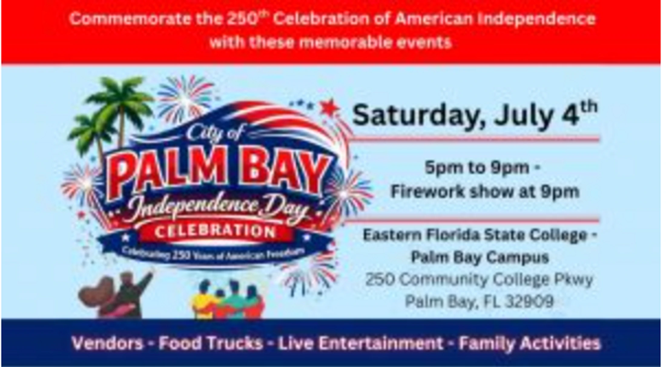 A flyer for the City of Palm Bay Independence Day Celebration on Saturday, July 4th, from 5 pm to 9 pm, with a firework show at 9 pm.