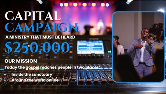 &nbsp; &nbsp; &nbsp; &nbsp; &nbsp; &nbsp; &nbsp; &nbsp; &nbsp;Capital Campaign:&nbsp; &nbsp; &nbsp; &nbsp; &nbsp; &nbsp; &nbsp; &nbsp; &nbsp; &nbsp; &nbsp; &nbsp; A Ministry That Must Be Heard
