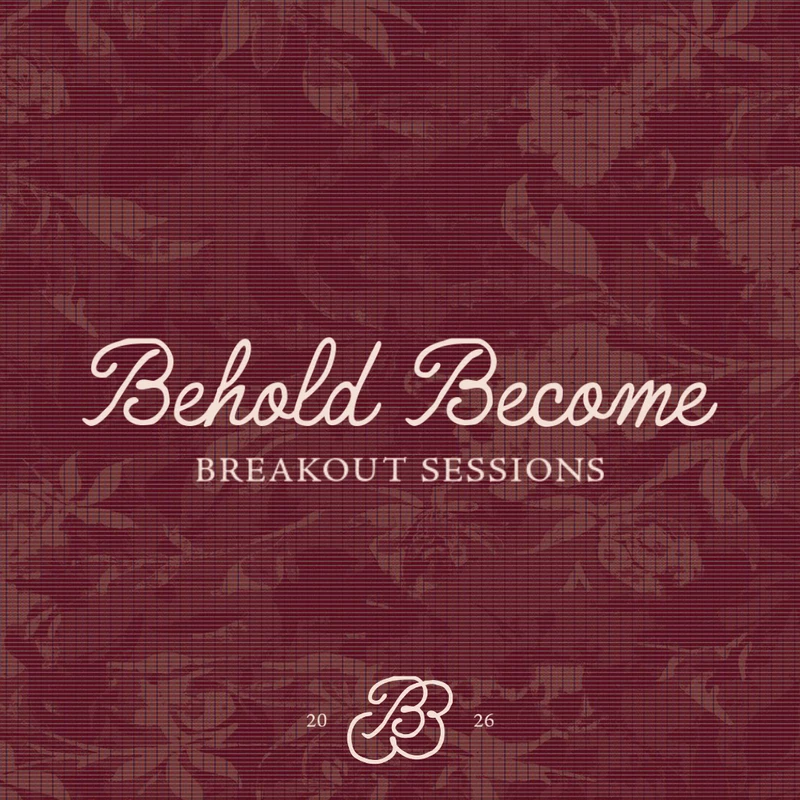 A graphic for Behold Become Breakout Sessions 2026. White text on a dark red textured background with a subtle floral pattern and a BB monogram.