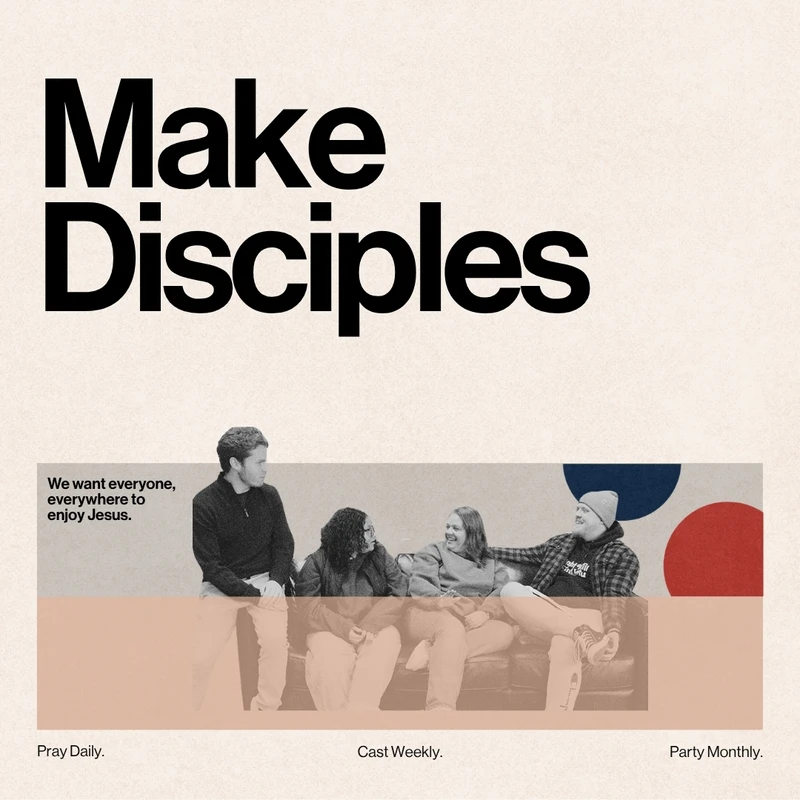 A graphic that says "Make Disciples" in large black font. Below is a photo of four diverse friends talking and laughing on a couch.