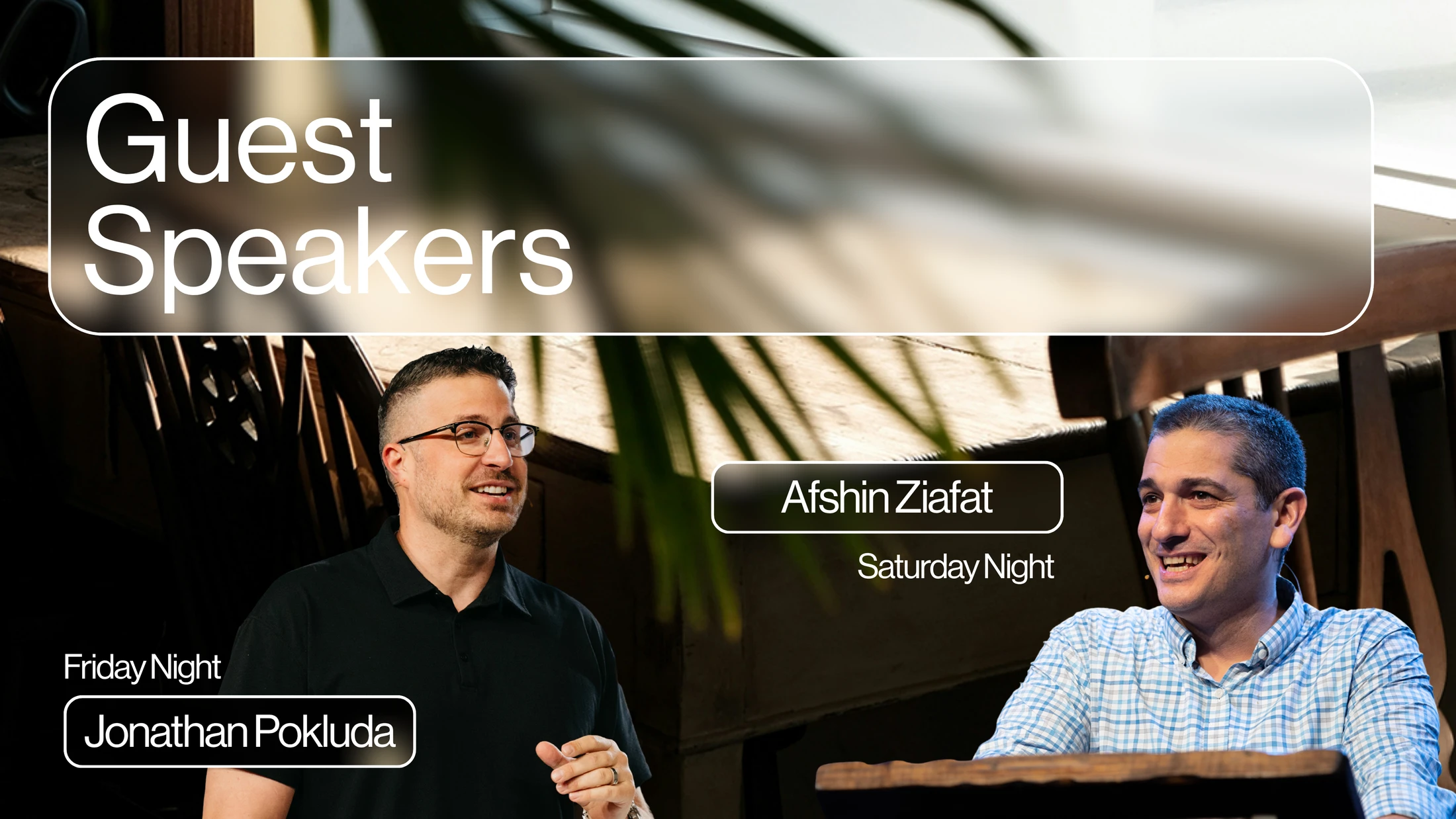 A promotional graphic for a guest speaker event, featuring photos of Jonathan Pokluda for Friday night and Afshin Ziafat for Saturday night.