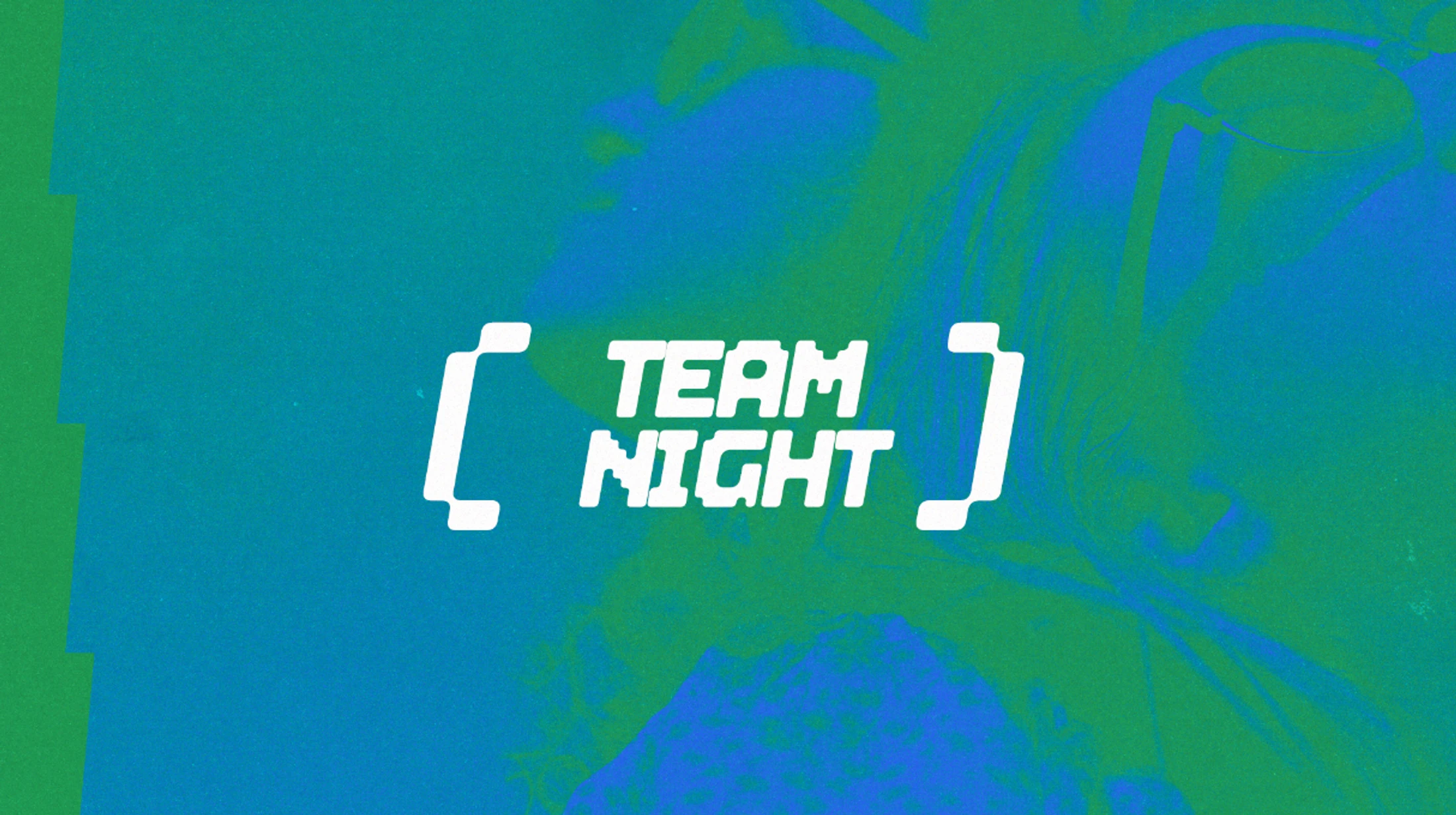 Stylized white text reads 'Team Night' inside brackets on a textured blue and green background with the faint outline of a person.