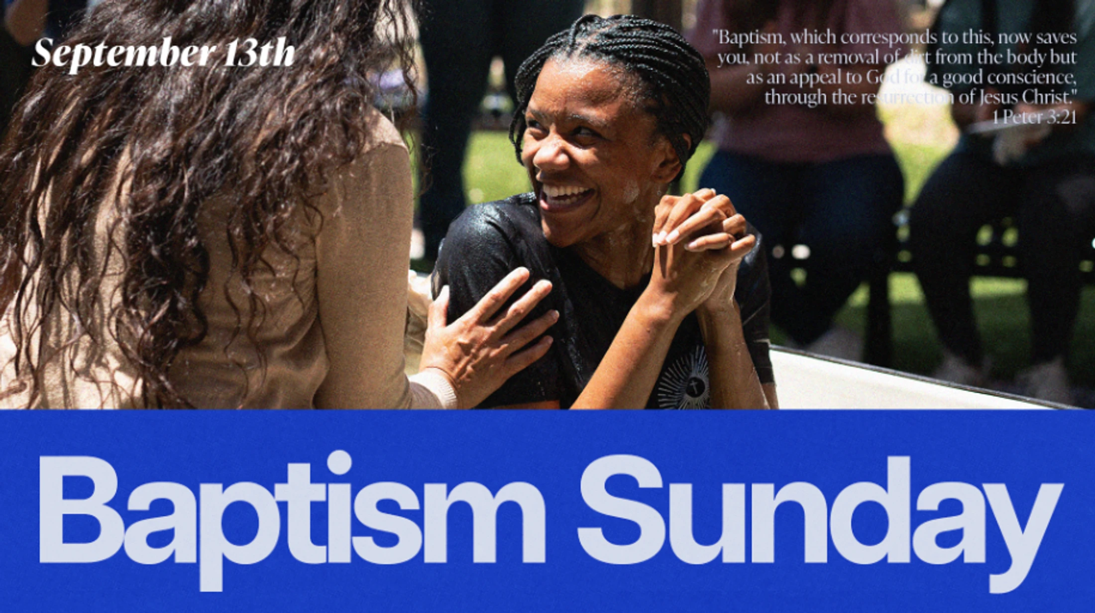 A graphic for Baptism Sunday on September 13th, showing a joyful Black woman with braided hair being baptized in an outdoor pool.