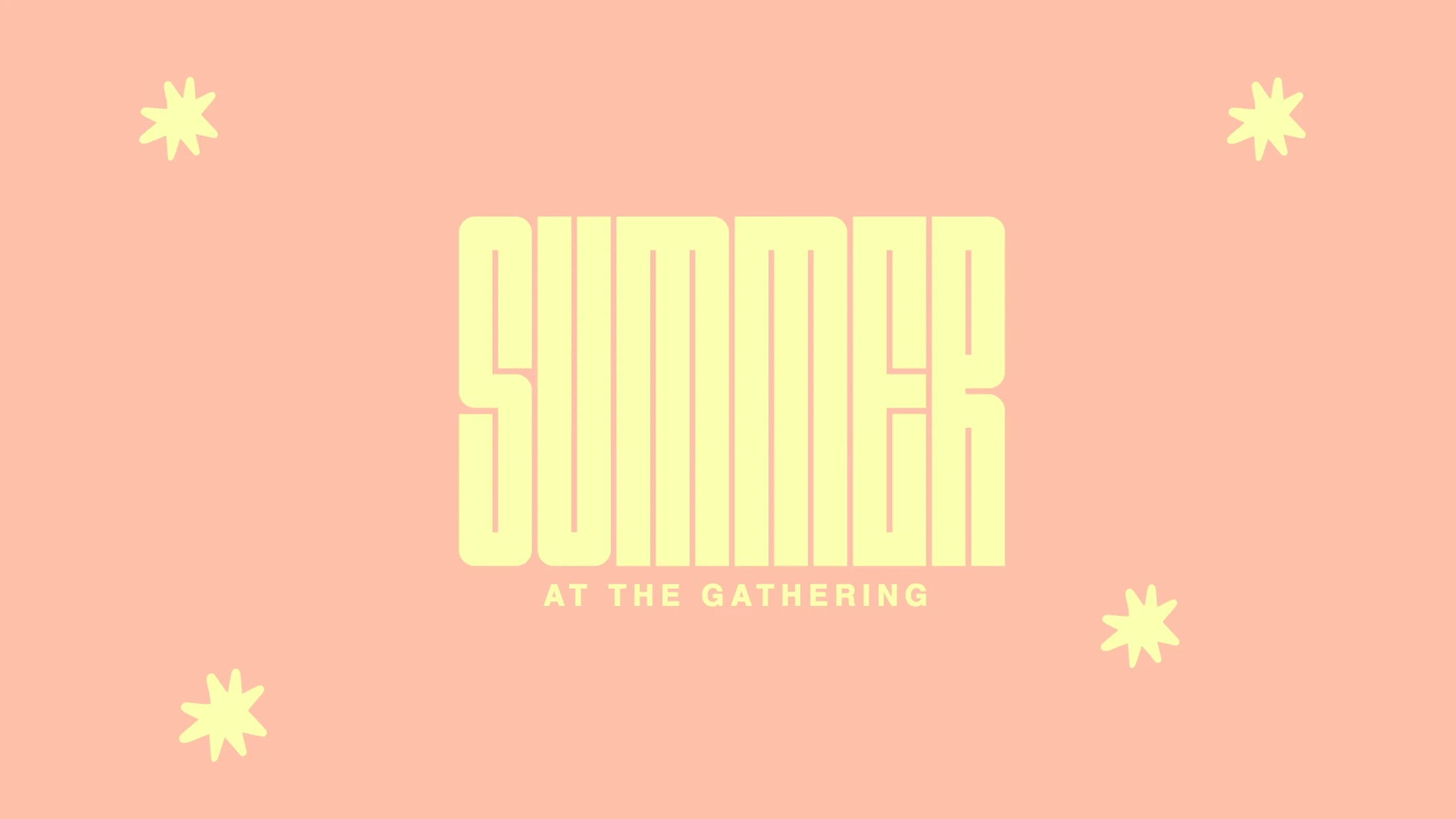 Summer at The Gathering: Part 1