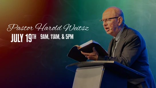 PASTOR HAROLD WEITSZ | JULY 19TH