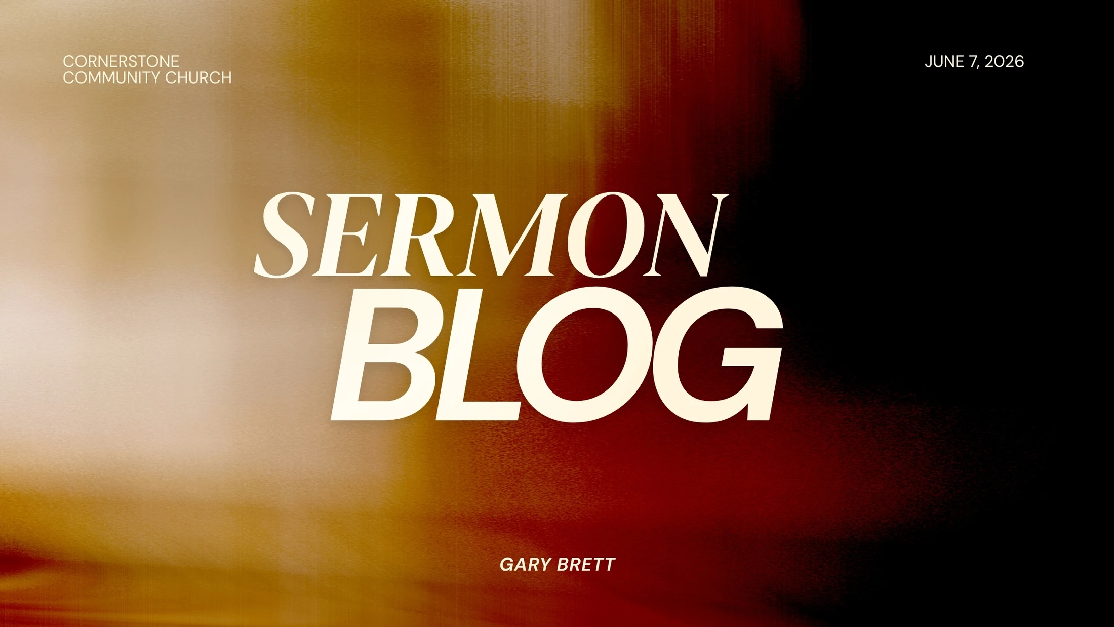 A title graphic for a sermon blog. The words 'Sermon Blog' are centered on a textured, abstract background that fades from tan to red to black.