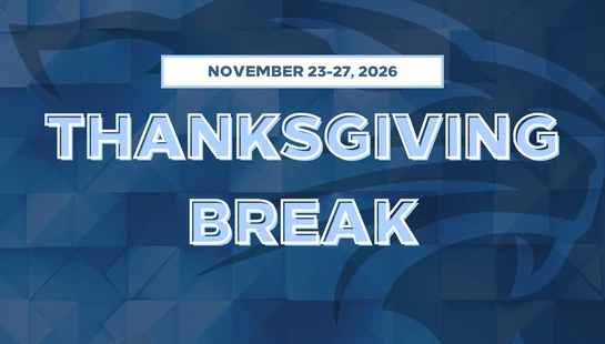 A graphic announcing Thanksgiving Break from November 23-27, 2026. The text is in light blue with a white outline over a dark blue geometric background.