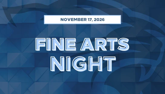 A promotional graphic for Fine Arts Night on November 17, 2026. The text is in light blue over a dark blue background with a geometric pattern.