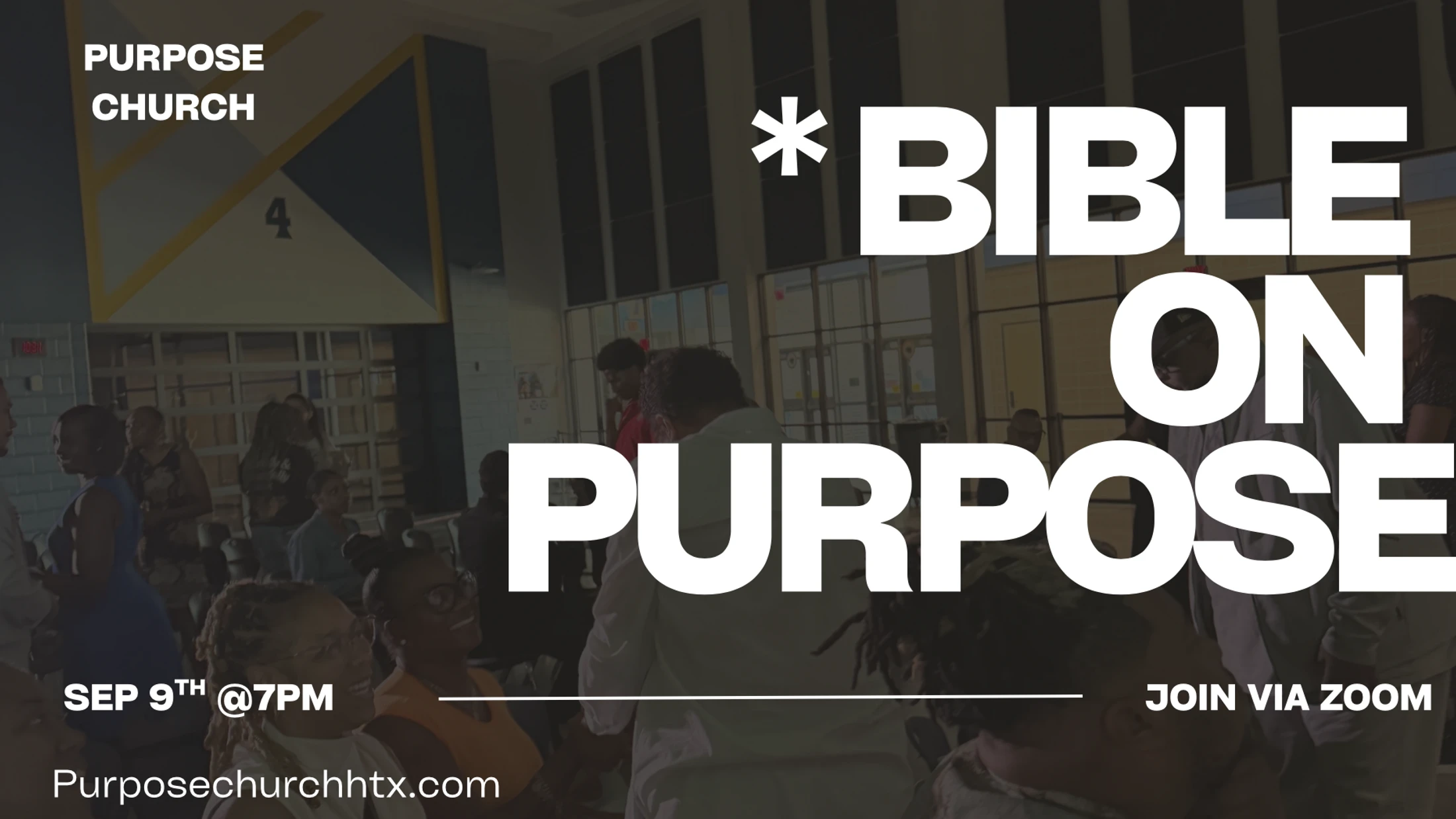 Promotional graphic for a 'Bible on Purpose' event. Bold white text is layered over a photo of a church congregation. Event details are at the bottom.