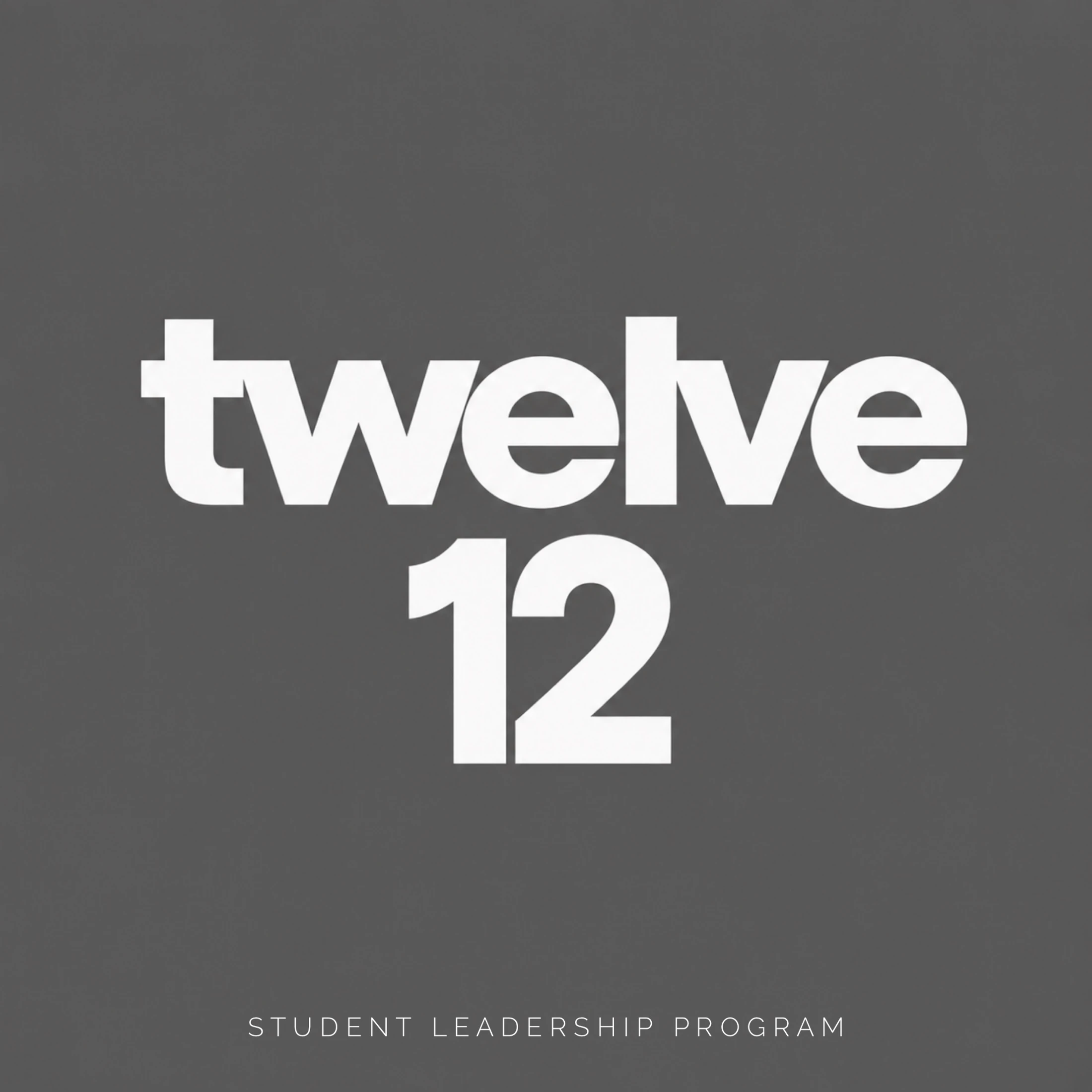 A gray graphic with white text reading 'twelve' and the number '12'. Below it reads 'Student Leadership Program' in smaller font.