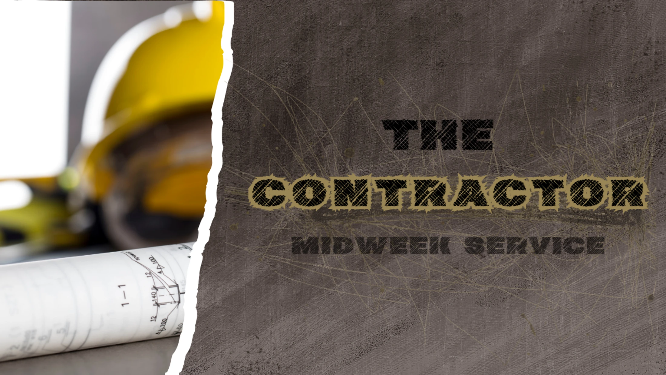 The Contractor: Midweek Service