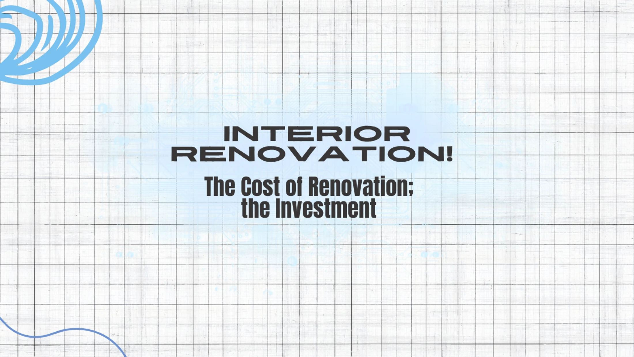 Interior Renovation! The Cost of Renovation (The Investment)