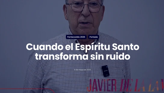 Cuando el Espíritu Santo Transforma sin Ruido
