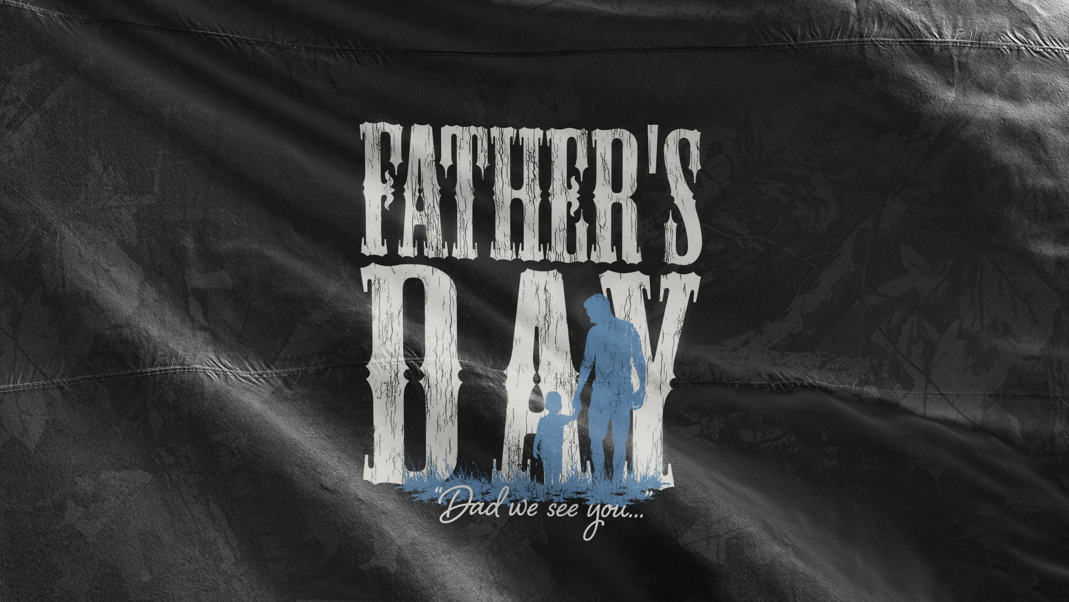 A Father's Day graphic on a dark textured background. The words 'Father's Day' contain a blue silhouette of a dad and child. Below it reads, 'Dad we see you...'