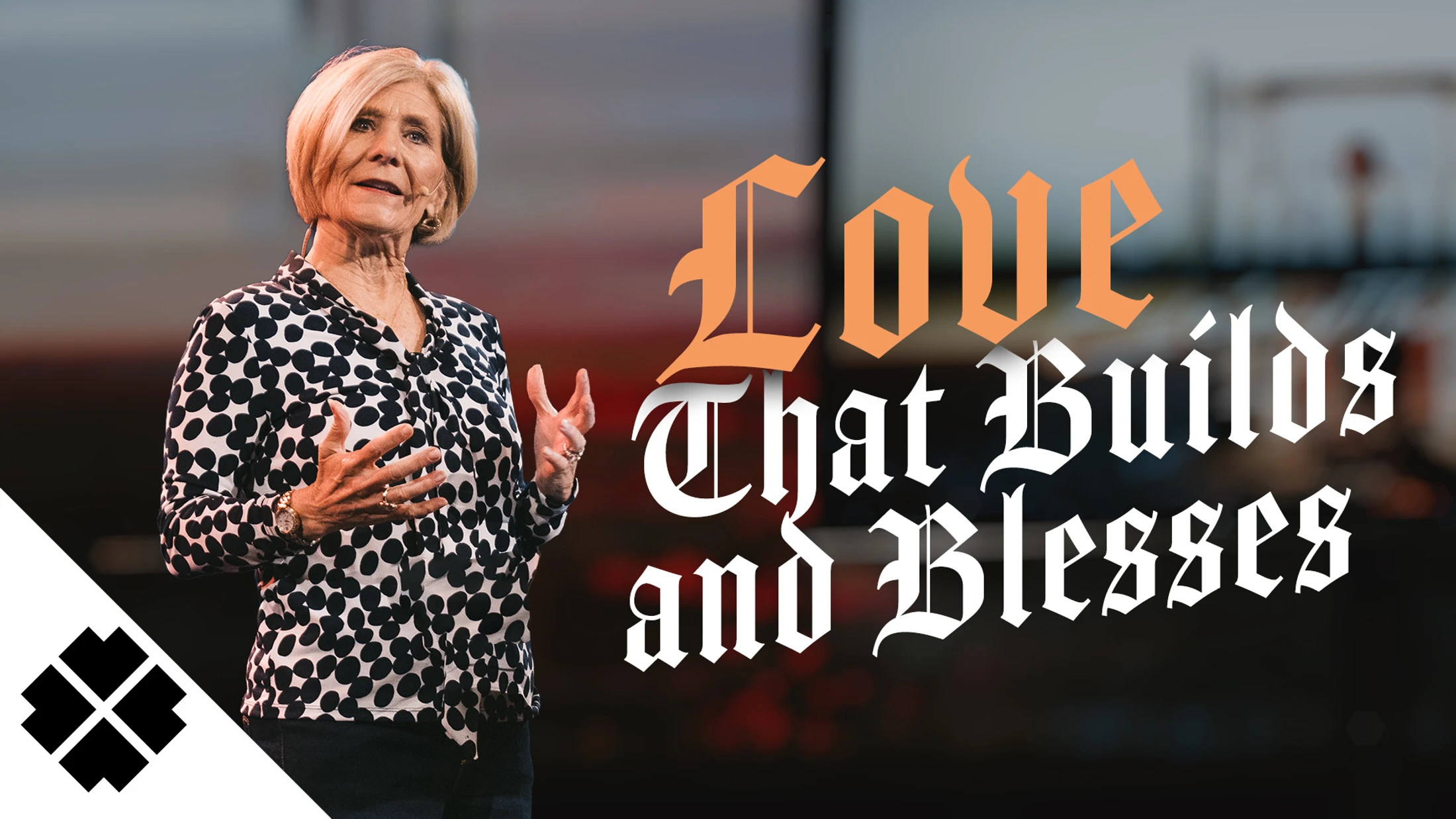 Love That Builds and Blesses