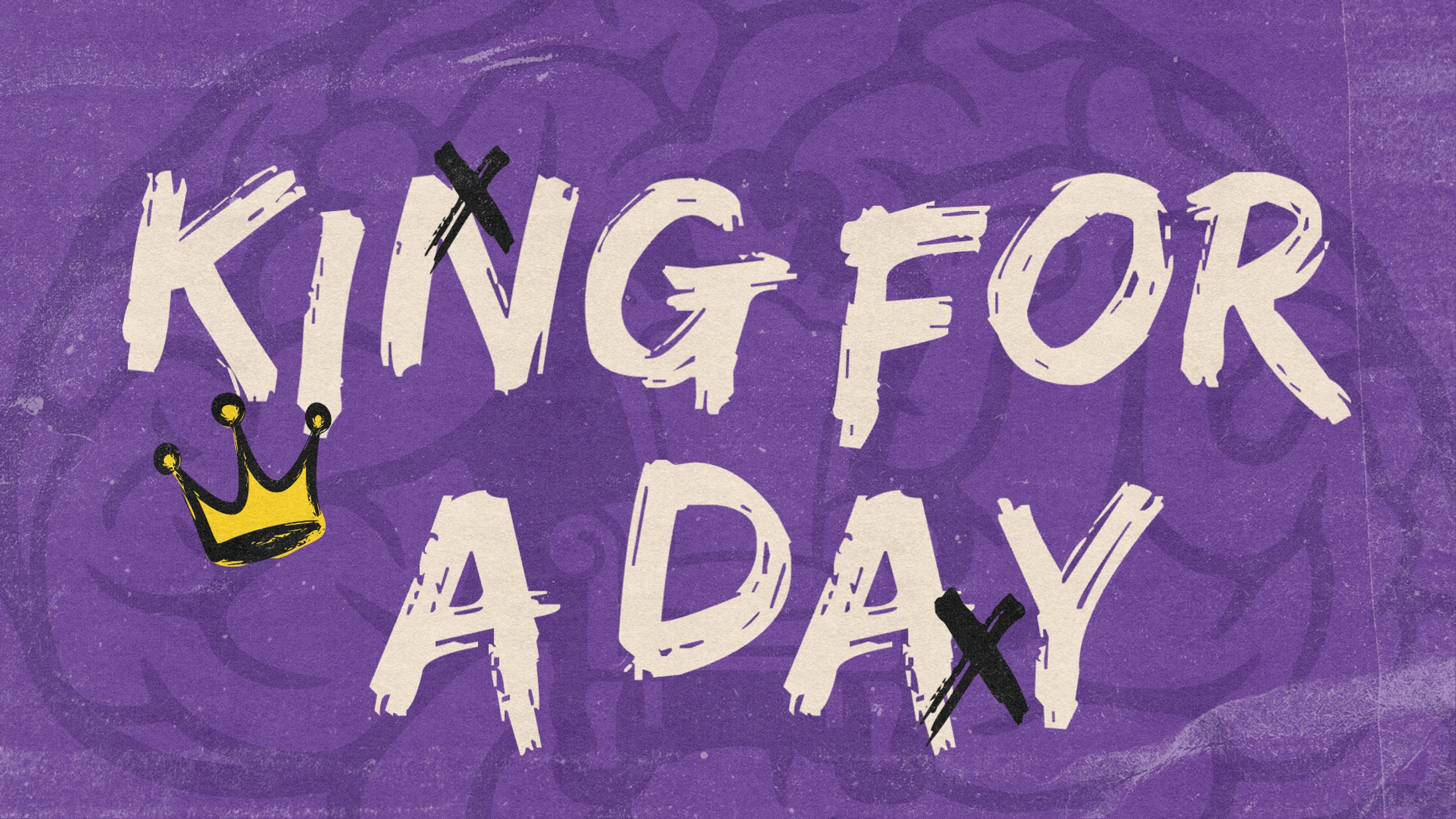 King for a Day Pt. 3