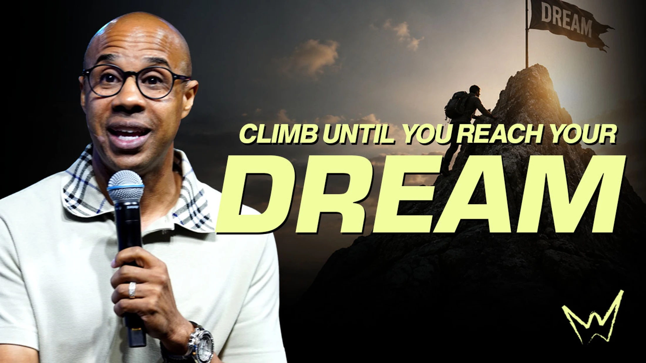 Climb Until You Reach Your Dreams