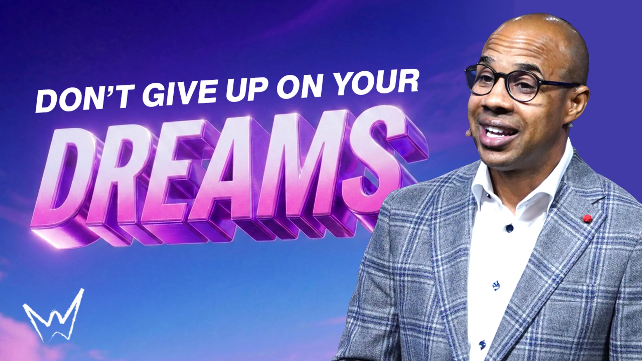 Don't Give Up On Your Dreams