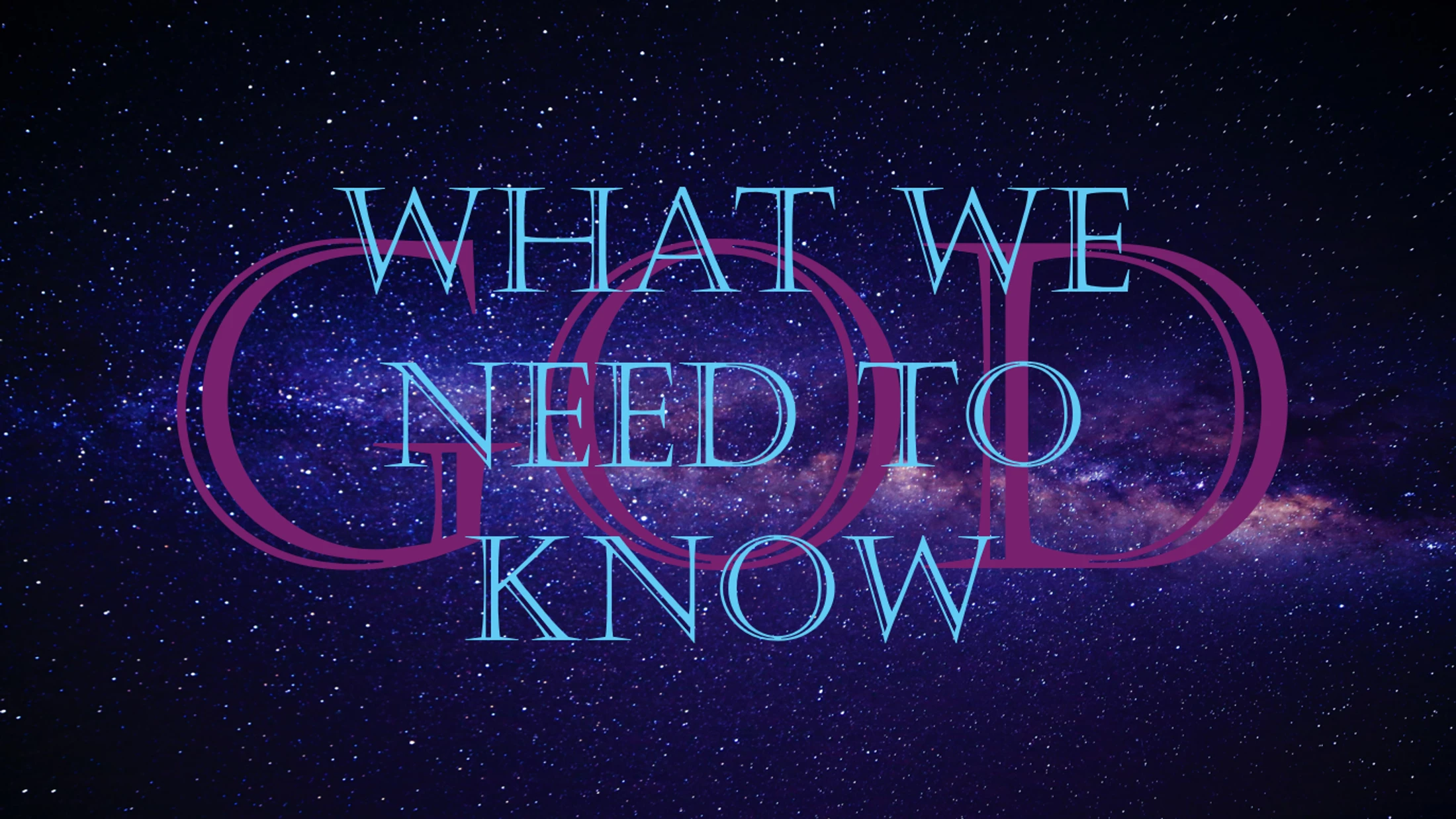 God What We Need To Know