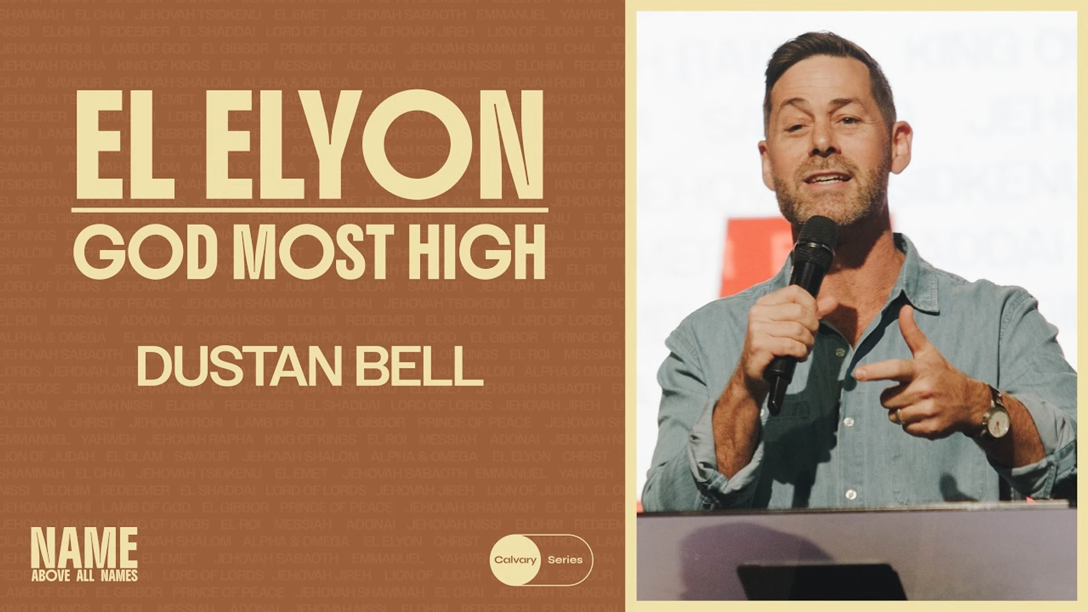 El Elyon - God Most High | Name Above All Names - Part 5 | Dustan Bell