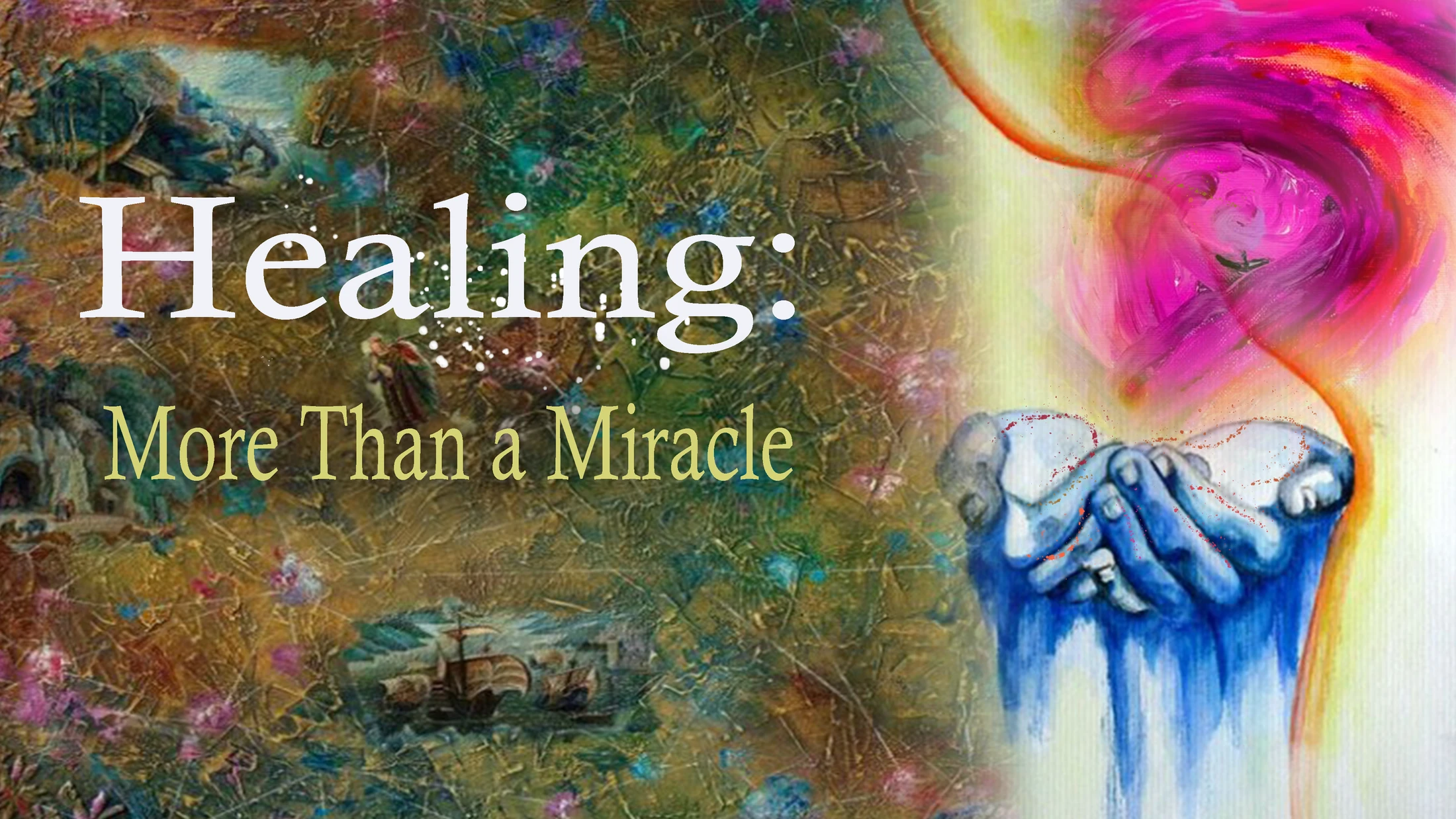 Healing: More Than a Miracle