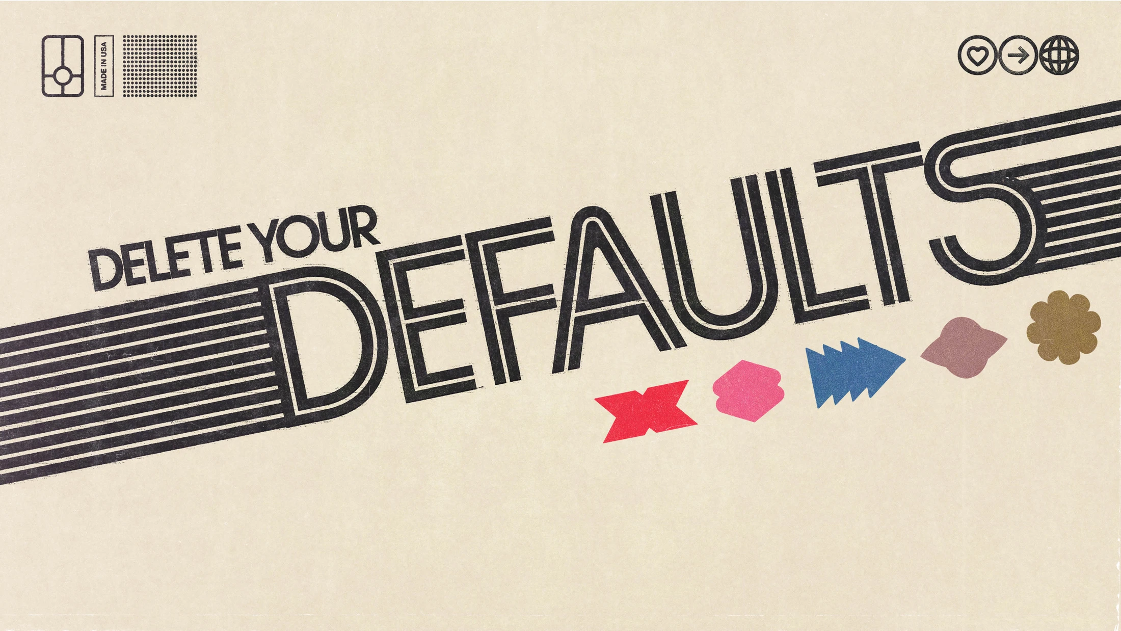 Delete Your Defaults