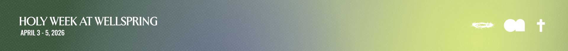 Holy Week at Wellspring