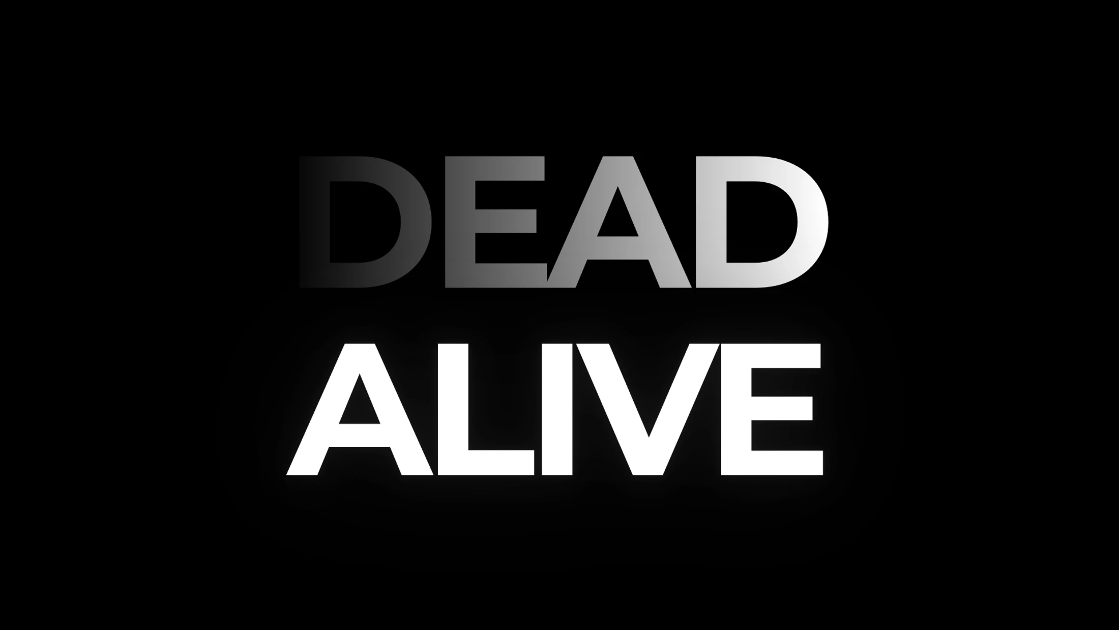 Dead Alive - 6.7.26