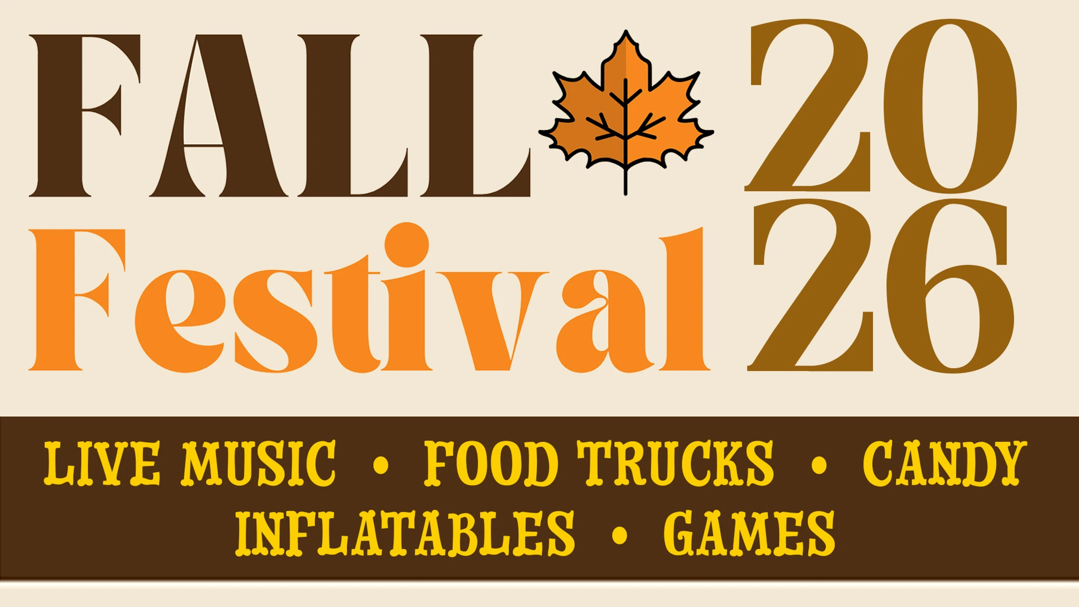 A graphic for Fall Festival 2026 with a maple leaf. A brown banner below lists activities: live music, food trucks, candy, inflatables, and games.