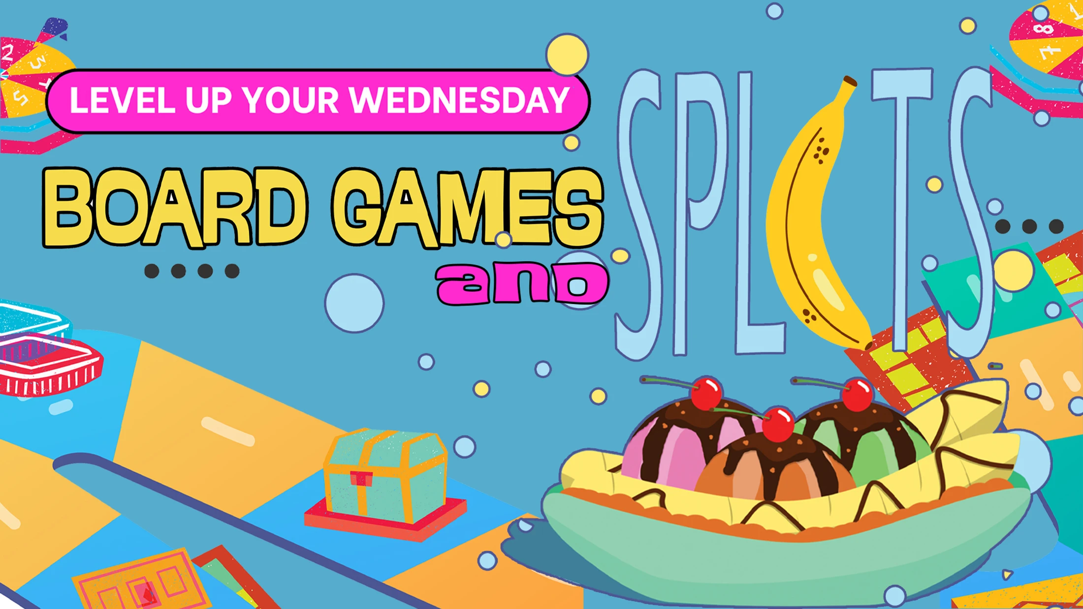 A colorful graphic advertising a 'Board Games and Splits' event. It features illustrations of board game elements and a large banana split on a blue background.