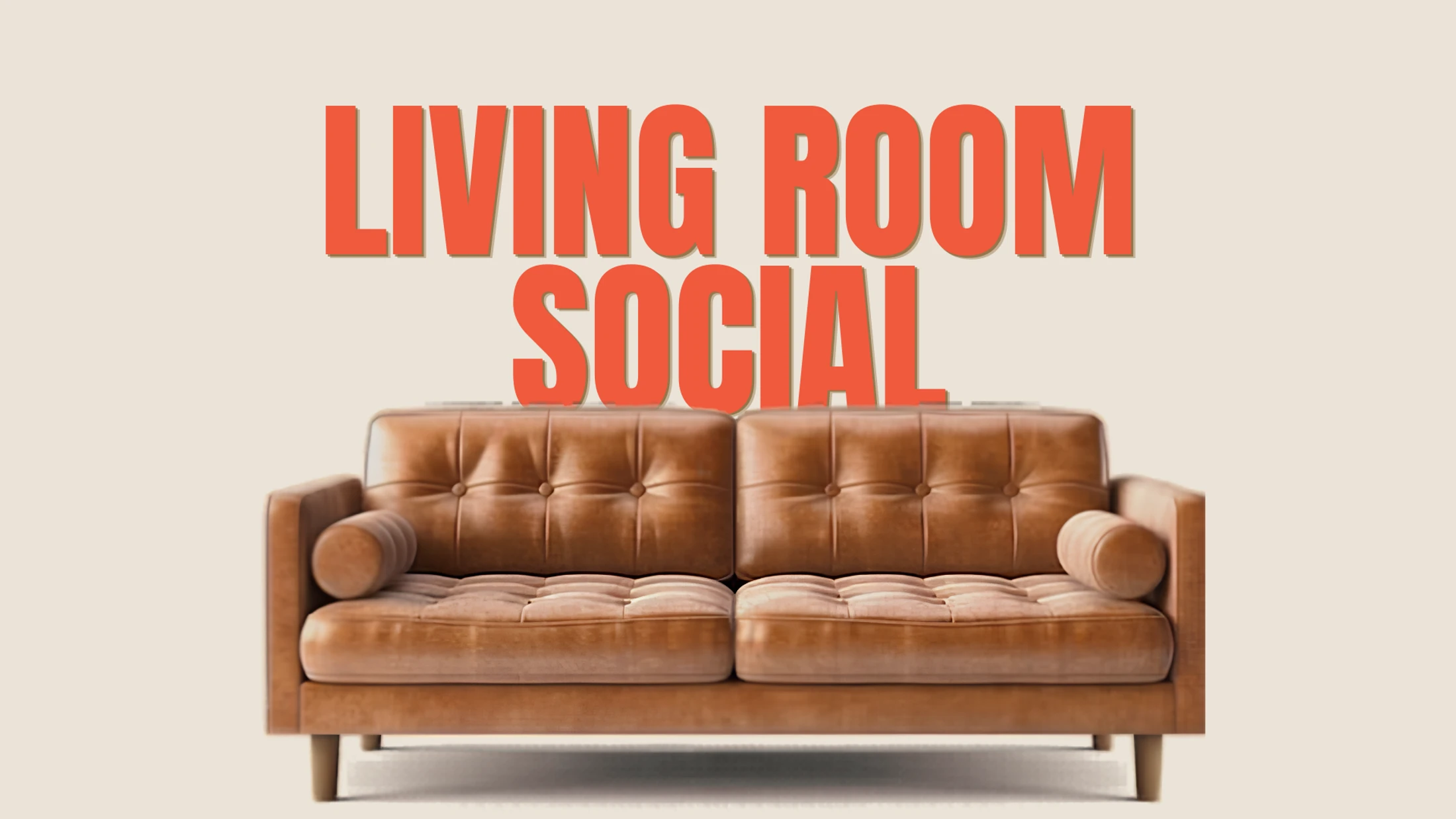 A brown tufted leather loveseat sits against a beige background. Above it, the words 'LIVING ROOM SOCIAL' are written in large, bold orange letters.