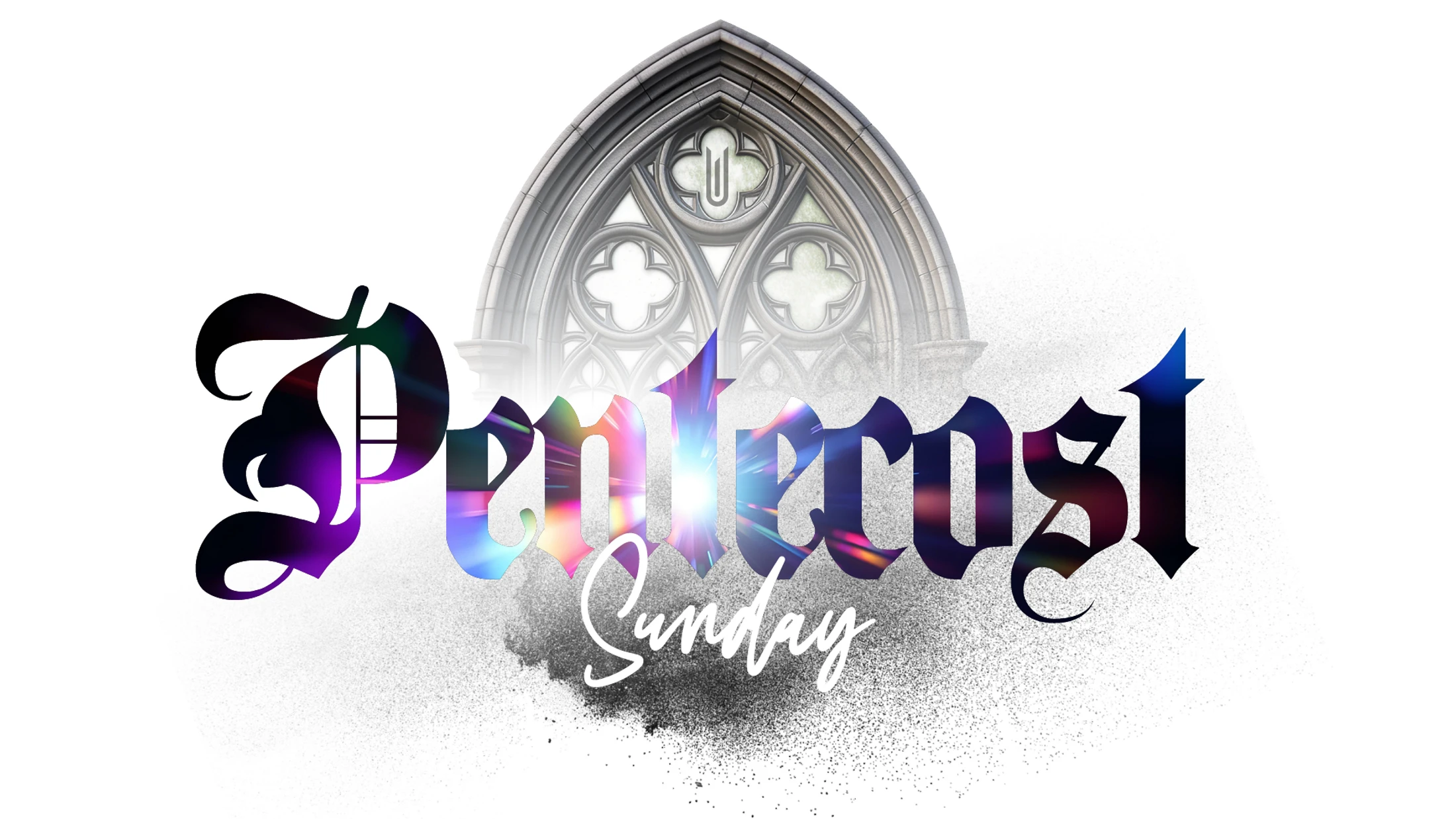 The words 'Pentecost Sunday' in stylized fonts. 'Pentecost' has a colorful light effect, and a grey gothic church window is in the background.
