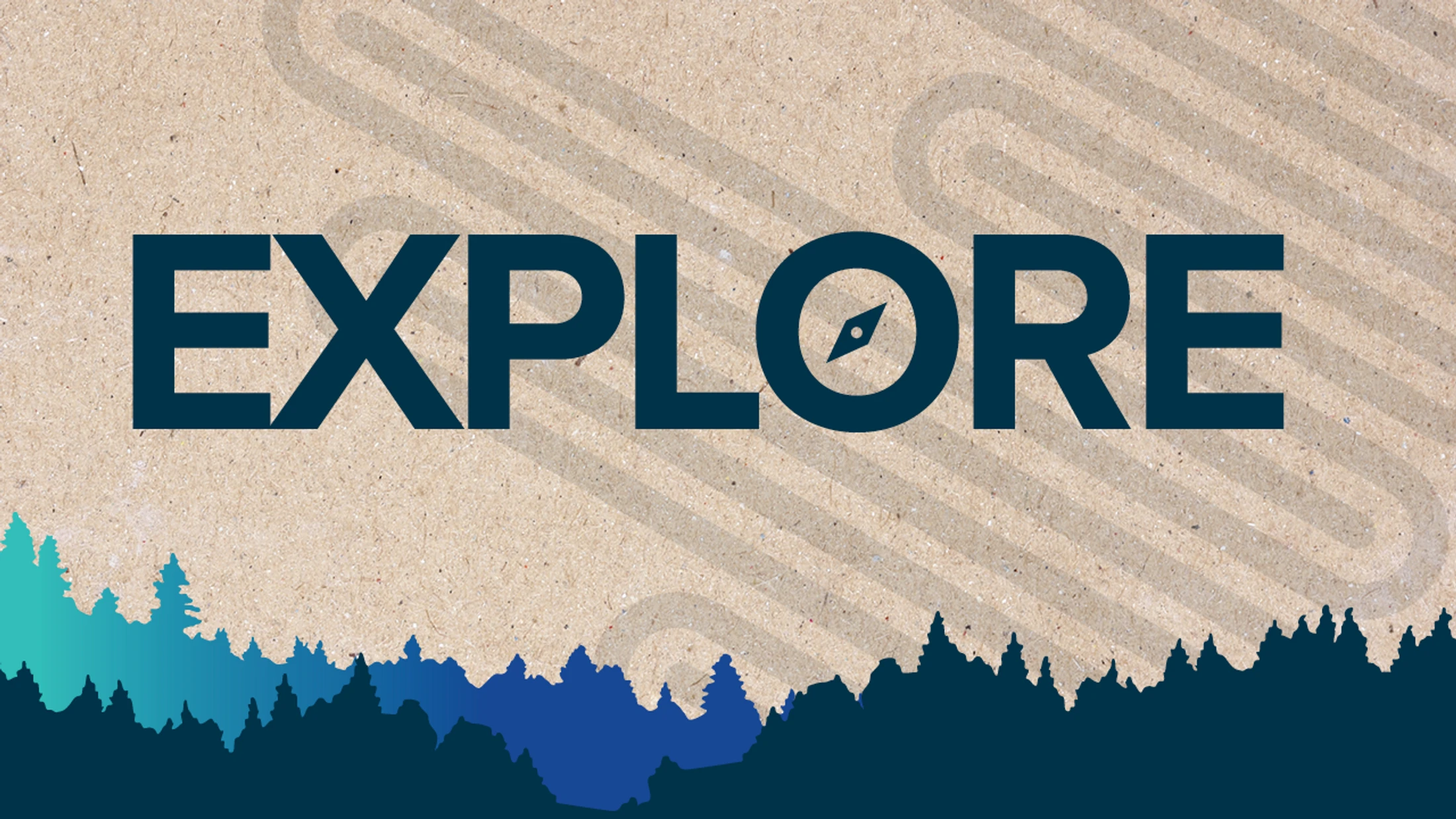 The word 'EXPLORE' in dark blue text on a textured paper background. The 'O' is a compass, and below is a silhouette of a blue and green forest.