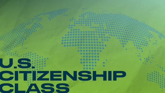 A graphic with a green background and a blue dotted world map. In the foreground, bold dark blue text reads 'U.S. Citizenship Class'.