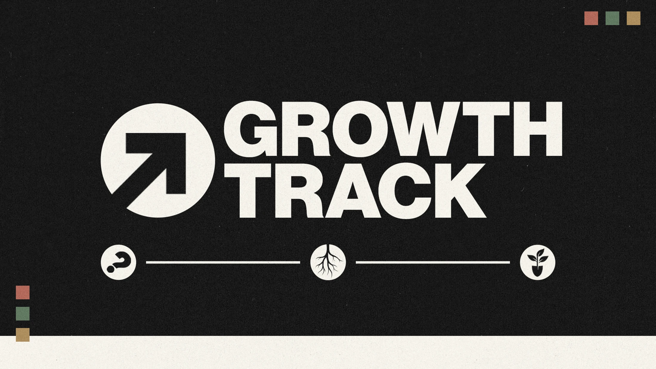 A graphic for 'Growth Track' on a textured black background, with an arrow icon and a timeline showing a question mark, roots, and a sprouting plant.