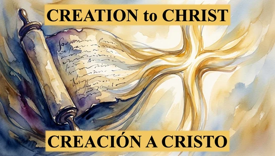 NEW SERIES: CREATION TO CHRIST