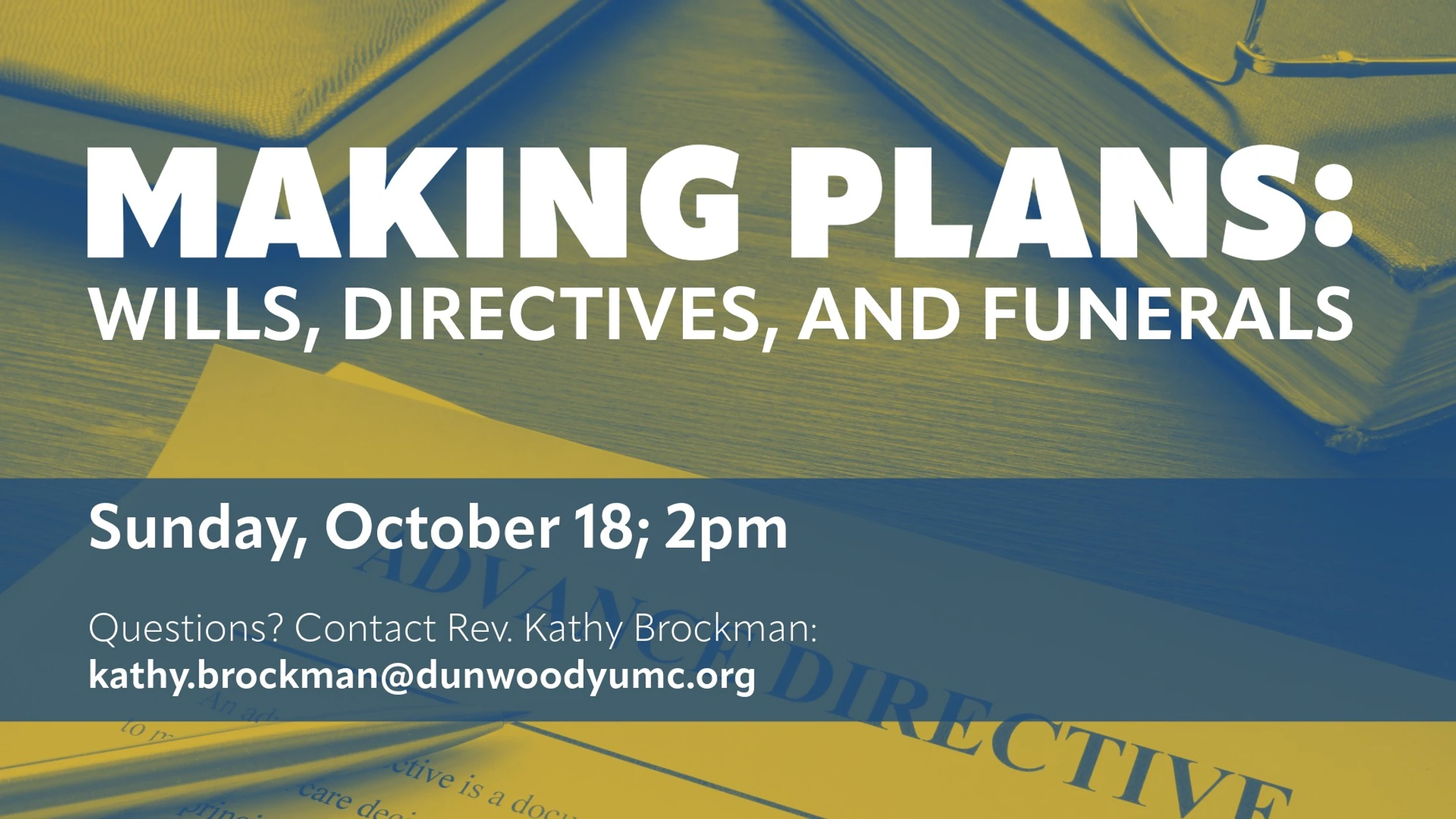 Planning for The Future: Funerals, Advance Directives & POA