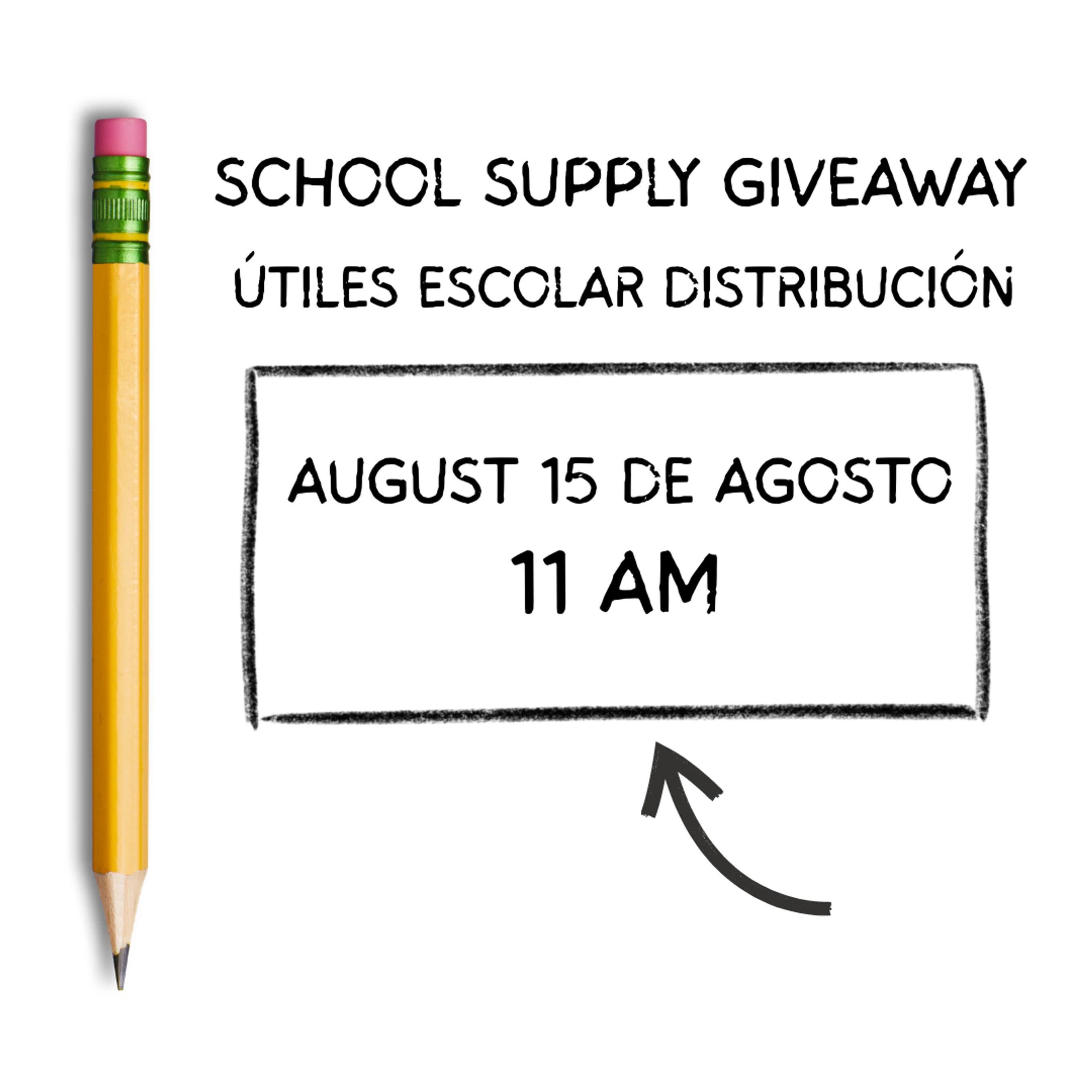 An announcement for a school supply giveaway. A yellow pencil is on the left. Text reads: School Supply Giveaway, August 15, 11 AM in English and Spanish.