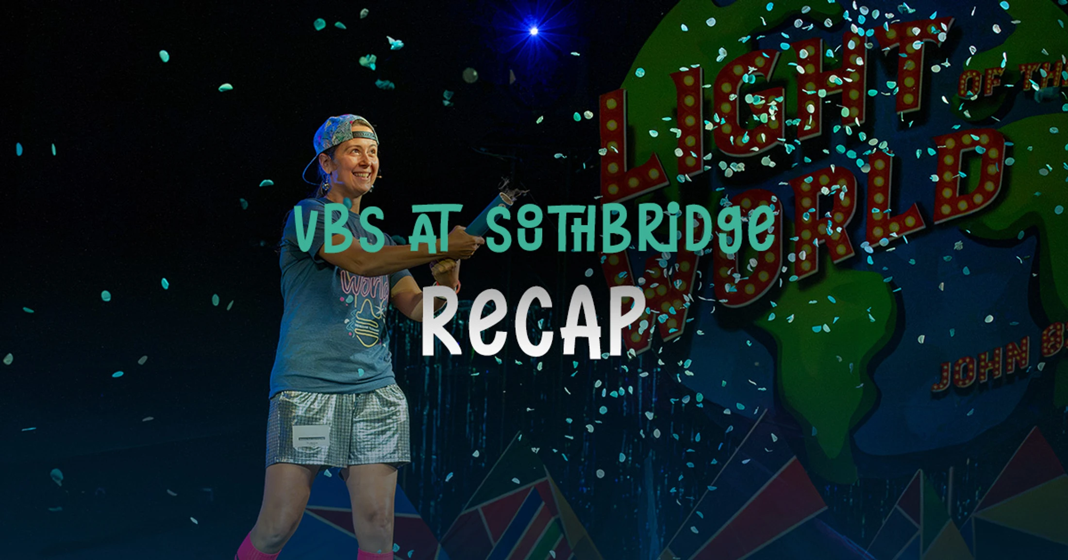 VBS at Southbridge Recap
