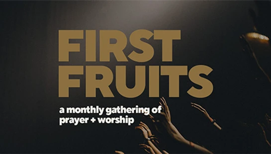 MONTHLY PRAYER + WORSHIP