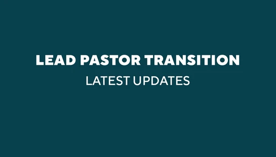 lead pastor transition updates