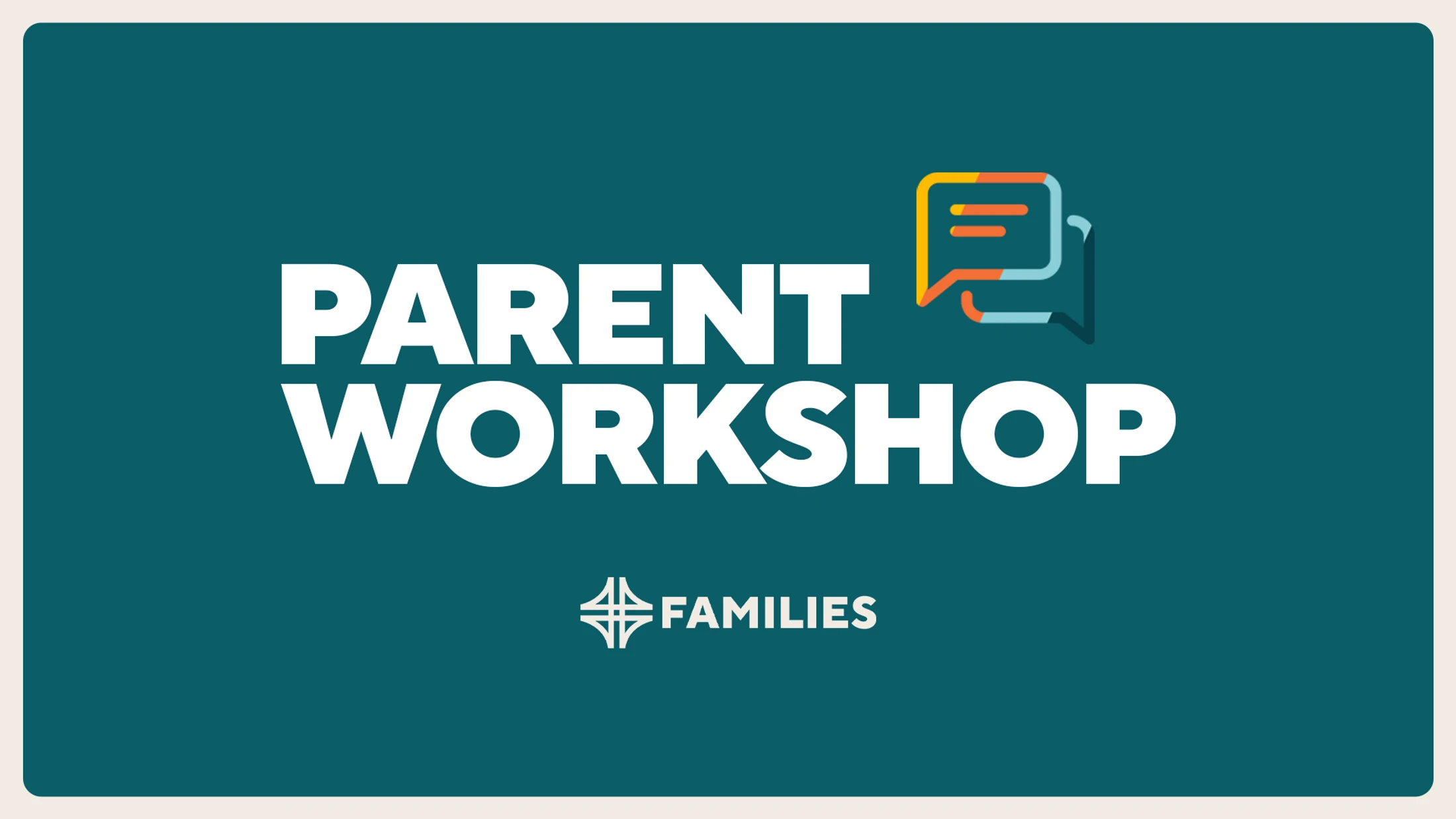 Parent Workshop