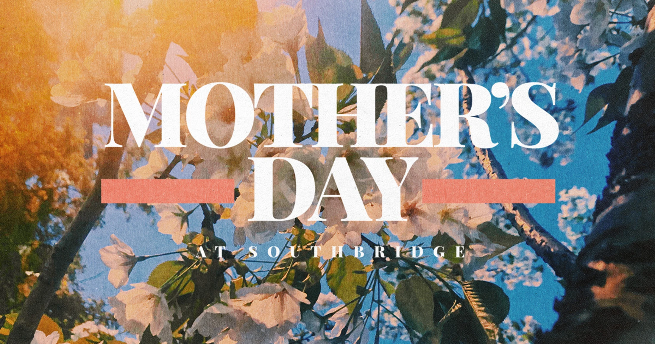 Mother's Day at Southbridge