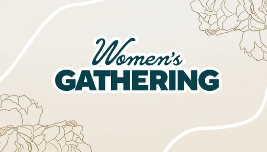WOMEN'S GATHERING KICKOFF
