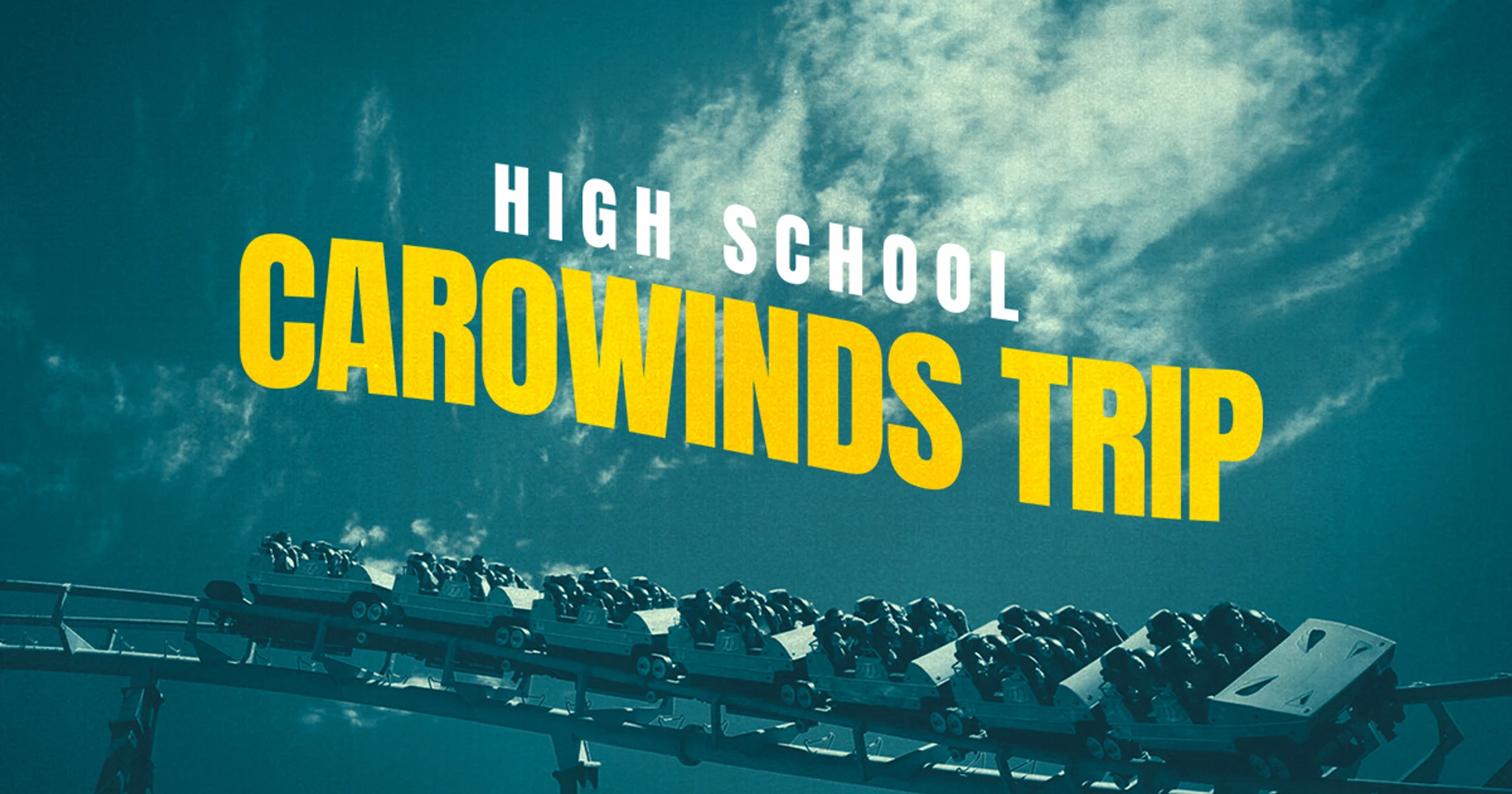 High School Carowinds Trip