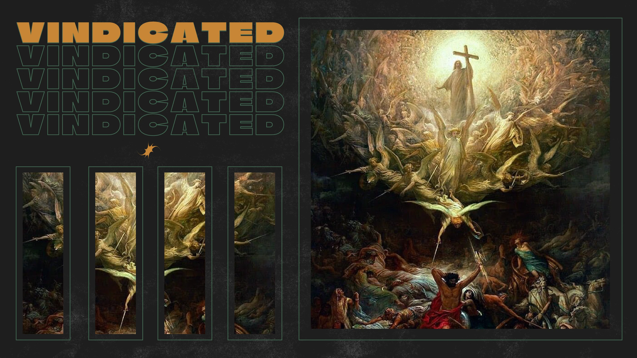 A graphic with the word 'VINDICATED' next to Gustave Doré's painting 'The Triumph of Christianity Over Paganism,' showing Christ and angels in victory.