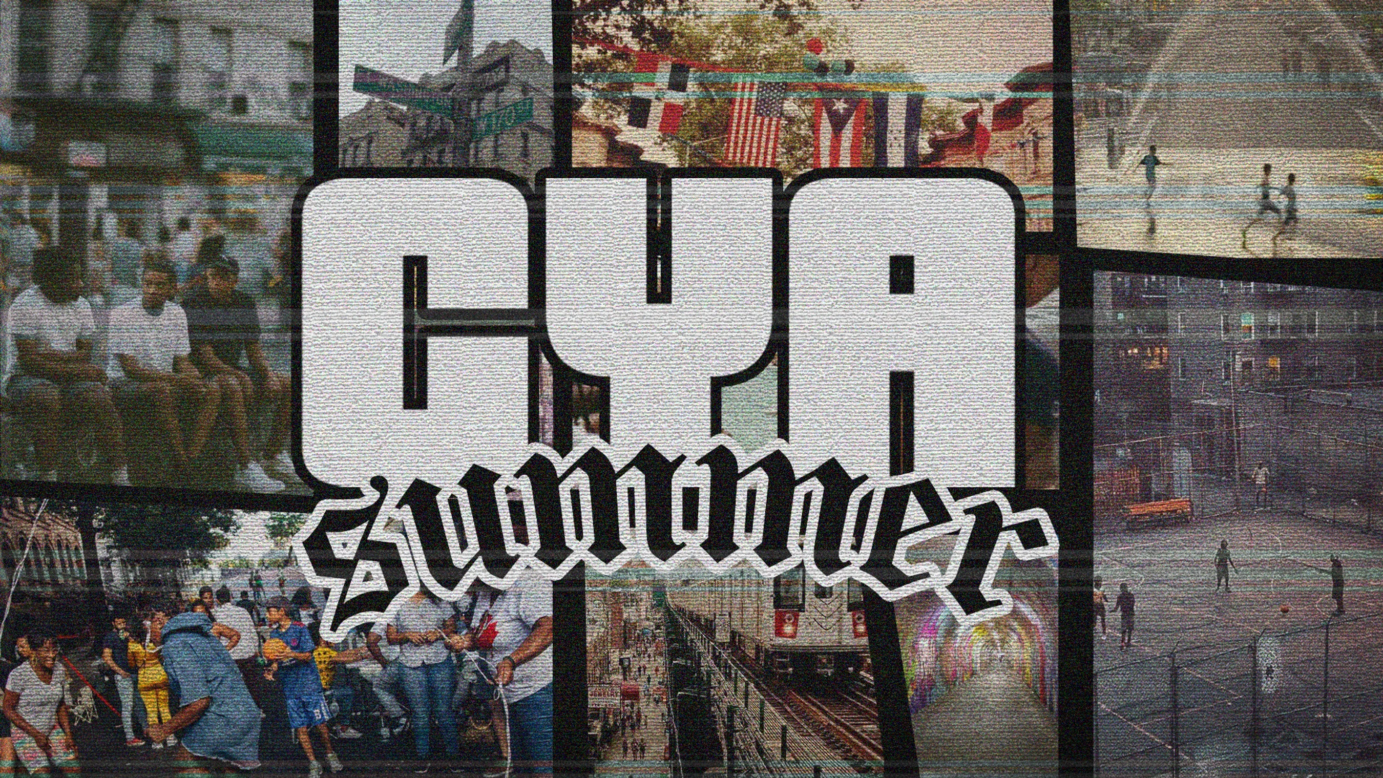 A collage of urban summer scenes with 'CYA Summer' in a bold, video game-style font. Images show people playing basketball, street life, flags, and a train.